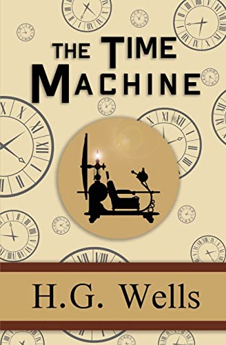 The Time Machine - the Original 1895 Classic (Reader's Library Classics) von Reader's Library Classics